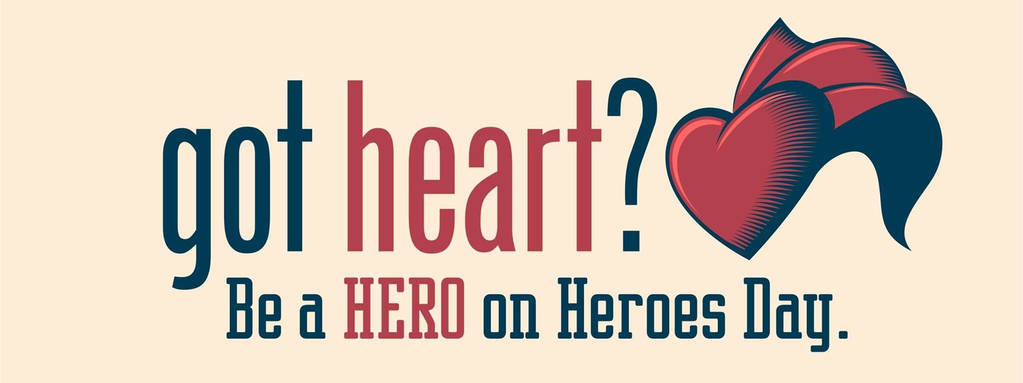 Got Heart: Be a Hero on Heroes Day